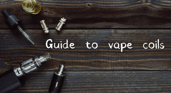 Guide to vape coils - brief classifications and explanations