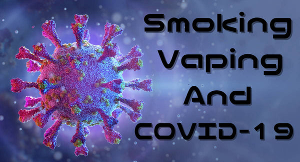 Smoking, Vaping, and COVID-19