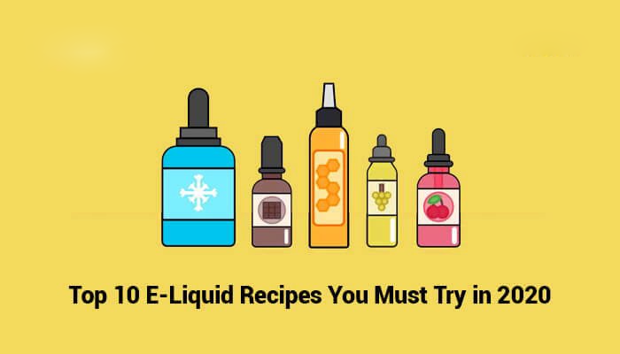 TOP 10 Best Vape Juice You Need to Know in 2020