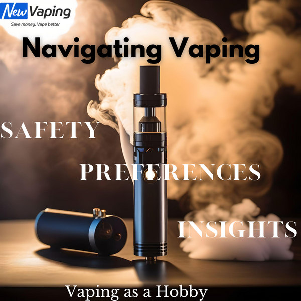 Decoding Vaping: Understanding Safety and Preferences