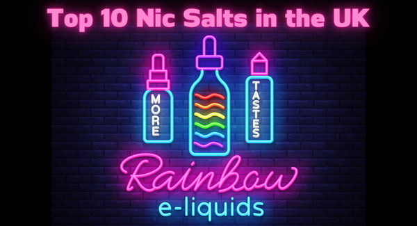 Top 10 Nic Salts in the UK  2022