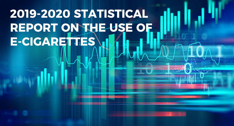 2019-2020 Statistical Report on the Use of E-cigarettes