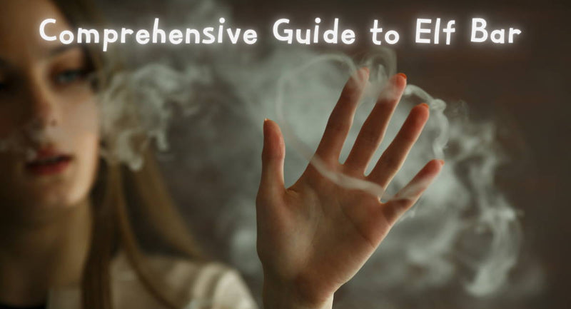 Comprehensive Guide to Elf Bar
