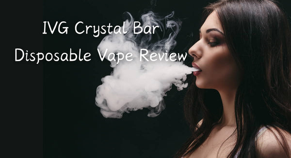 IVG Crystal Bar Disposable Vape Review