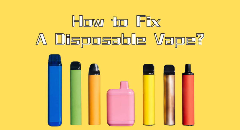 Quick and Easy Solutions: How to Fix Your Disposable Vape