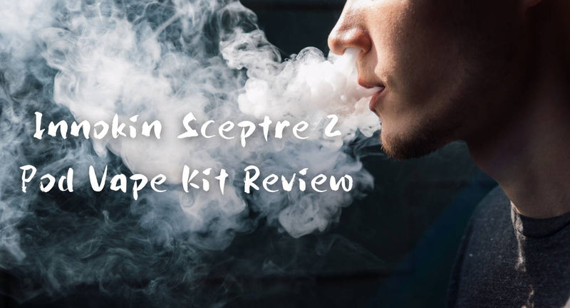 Innokin Sceptre 2 Pod Vape Kit Review
